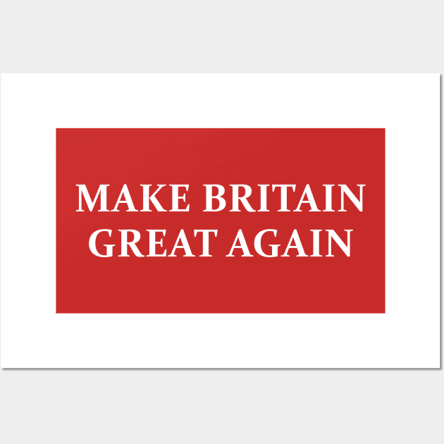 Make Britain Great Again Wall Art by sunima